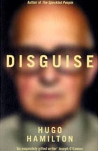 Disguise by Hugo Hamilton