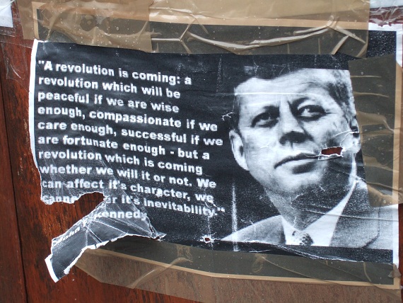 Apostrophe abuse aside, this poster, from a 2011 Occupy protest demonstrates the influence of John F Kennedy's words, almost 50 years after his death.