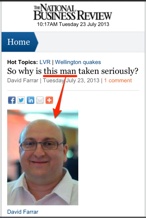 Perhaps David Farrar has been hanging around with internet bully-boys too much?